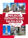 Miejsca patriotyczne w Polsce - Angelika Ogrocka