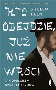 Kto odejdzie, już nie wróci Jak opuściłem świat chasydów - Księgarnia Niemcy (DE)