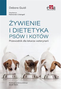 Żywienie i dietetyka psów i kotów Przewodnik dla lekarza weterynarii - Księgarnia UK