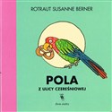 Pola z ulicy Czereśniowej - Susanne Berner Rotraut