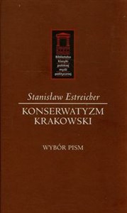 Konserwatyzm krakowski Wybór pism