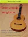 Gram z pasją na gitarze. Utwory na gitarę... 