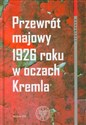 Przewrót majowy 1926 roku w oczach Kremla 