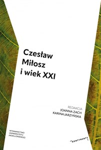 Czesław Miłosz i wiek XXI