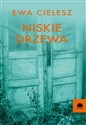 Niskie drzewa - Ewa Cielesz