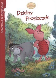 Dzielny Prosiaczek Opowieści o przyjaźni