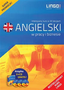Angielski w pracy i biznesie Intensywny kurs języka angielskiego w 30 lekcjach