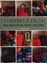 Torebki z filcu Najmodniejsze wzory - Bev Beattie