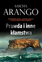 Prawda i inne kłamstwa - Sascha Arango