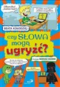 Czy słowa mogą ugryźć?