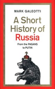 A Short History of Russia From the Pagans to Putin - Księgarnia UK