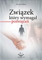 Związek który wymagał poświęceń