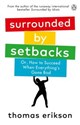 Surrounded by Setbacks