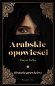 Arabskie opowieści. Historie prawdziwe DL 