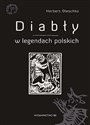 Diabły w legendach polskich - Herbert Oleschko