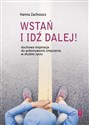 Wstań i idź dalej!