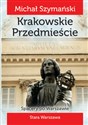 Spacery po Warszawie 3 Krakowskie Przedmieście - Michał Szymański