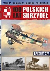 100 lat polskich skrzydeł Tom 25 Breguet XIV