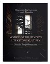 Wśród stereotypów i tekstów kultury Studia lingwistyczne - Małgorzata Karwatowska, Leszek Tymiakin