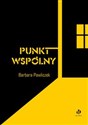 Punkt wspólny - Barbara Pawliczek