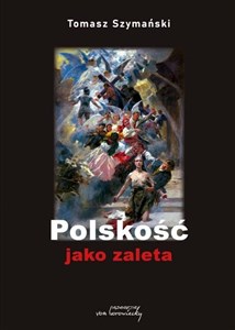 Polskość jako zaleta