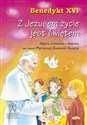 Z Jezusem życie jest świętem Papież rozmawia z dziećmi na temat Pierwszej Komunii Świętej