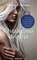 Ostateczna decyzja  - Aldona Dzieciątko