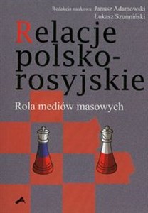 Relacje polsko-rosyjskie. Rola mediów masowych