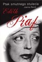 Ptak smutnego stulecia Edith Piaf