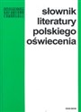 Słownik literatury polskiego oświecenia - Teresa Kostkiewiczowa