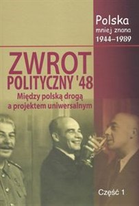 Zwrot polityczny `48 Między polską drogą a projektem uniwersalnym