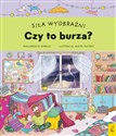 Siła wyobraźni Czy to burza? - Małgorzata Korbiel