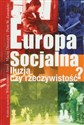 Europa socjalna. Iluzja czy rzeczywistość? - Włodzimierz Anioł, Maciej Duszczyk, Piotr Zawadzki