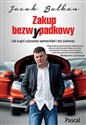 Zakup bezw(y)padkowy Jak kupić używany samochód i nie żałować - Jacek Balkan