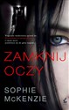 Zamknij oczy - Sophie McKenzie