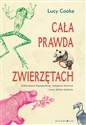 Cała prawda o zwierzętach Zakochane hipopotamy, naćpane leniwce i inne dzikie historie