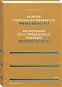 Słownik terminologii prawniczej Polsko-francuski - Aleksandra Machowska