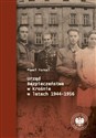 Urząd Bezpieczeństwa w Krośnie w latach 1944-1956  - Paweł Fornal