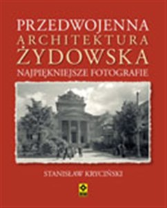 Przedwojenna architektura żydowska Najpiękniejsze fotografie - Księgarnia Niemcy (DE)