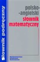 Słownik matematyczny polsko-angielski 