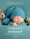 Zdrowy maluszek. Wyprawka noworodka lekarskim okiem Wyprawka noworodka lekarskim okiem - Działowska Monika, Multan Aleksandra