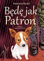 Będę jak Patron