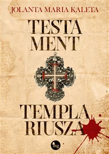 Testament templariusza - Księgarnia UK