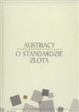 Austriacy o standardzie złota - Llewellyn Rockwell