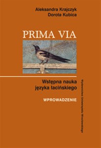 Prima Via Wstępna nauka języka łacińskiego Wprowadzenie.