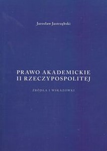 Prawo akademickie II Rzeczypospolitej Źródła i wskazówki