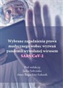 Wybrane zagadnienia prawa medycznego wobec wyzwań pandemii wywołanej wirusem SARS-CoV-2 Wydanie kolorowe