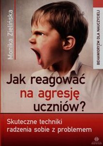 Jak reagować na agresję uczniów Skuteczne techniki radzenia sobie z problemem