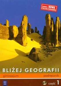 Bliżej Geografii Część 1 Podręcznik + CD Gimnazjum