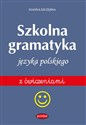 Szkolna gramatyka języka polskiego z ćwiczeniami - Joanna Szczęsna